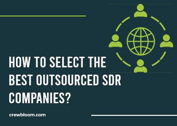 How To Select The Best Outsourced SDR Companies?
