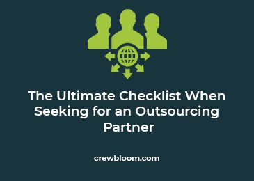 The Ultimate Checklist When Seeking for an Outsourcing  Partner