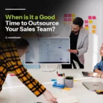 When is it a Good Time to Outsource Your Sales Team? 163_When20is20it20a20Good20Time20to20Outsource20Your20Sales20Team