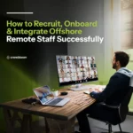 How to Recruit, Onboard & Integrate Offshore Remote Staff Successfully 19_How20to20Recruit2C20Onboard202620Integrate20Offshore20Remote20Staff20Successfully